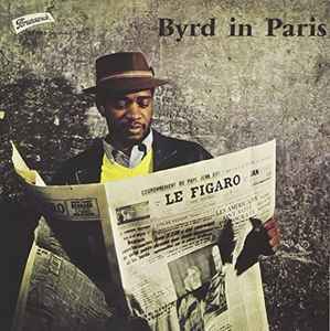 Donald Byrd – Byrd In Paris (2011, CD) - Discogs