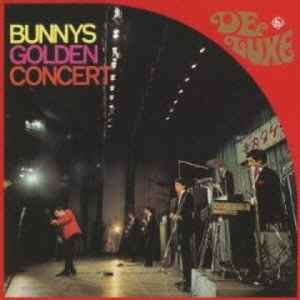 Bunnys u003d バニーズ – Bunnys Golden Concert u003d バニーズ・ゴールデン・コンサート (1994