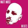 Matt Moss - Mixes Vol. 4