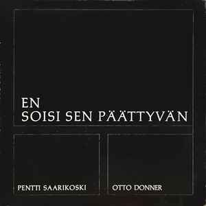 En Soisi Sen Päättyvän - The Otto Donner Treatment