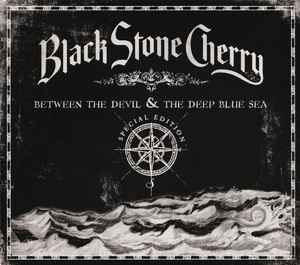 Between The Devil & The Deep Blue Sea - Black Stone Cherry