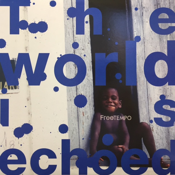 Free Tempo – The World Is Echoed ep1 (2003, Vinyl) - Discogs