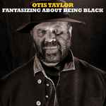 Cover of Fantasizing About Being Black, 2017-02-17, CD