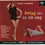 Julie London – Swing Me An Old Song (1959, Vinyl) - Discogs