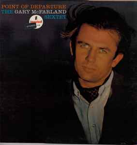 The Gary McFarland Sextet - Point Of Departure album cover
