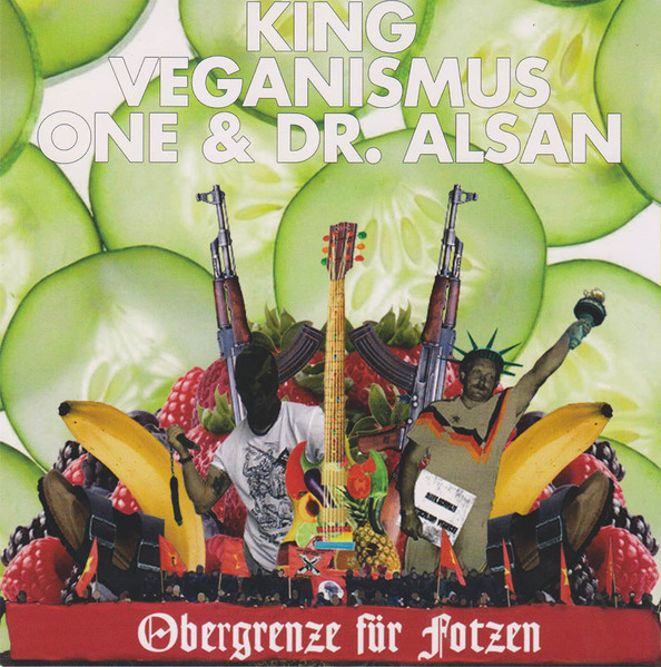 King Veganismus One & Dr. – Obergrenze Für Fotzen (2019, White, Vinyl) - Discogs