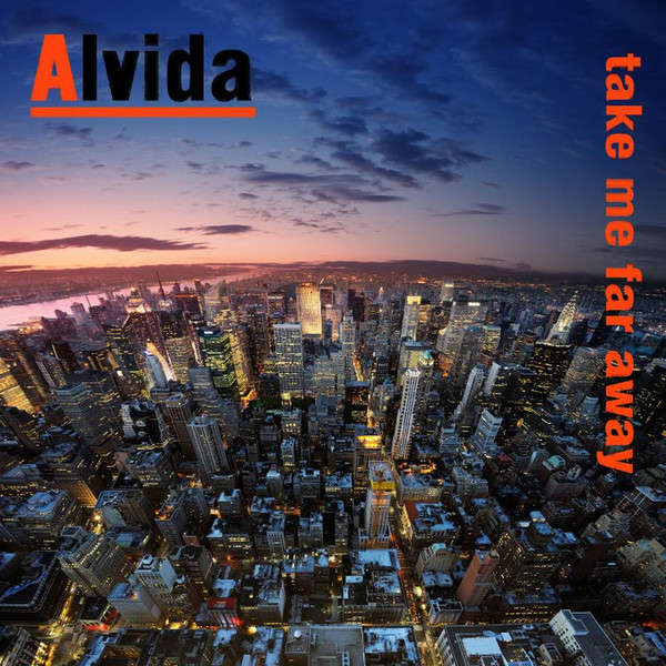ladda ner album Alvida - Take me far away