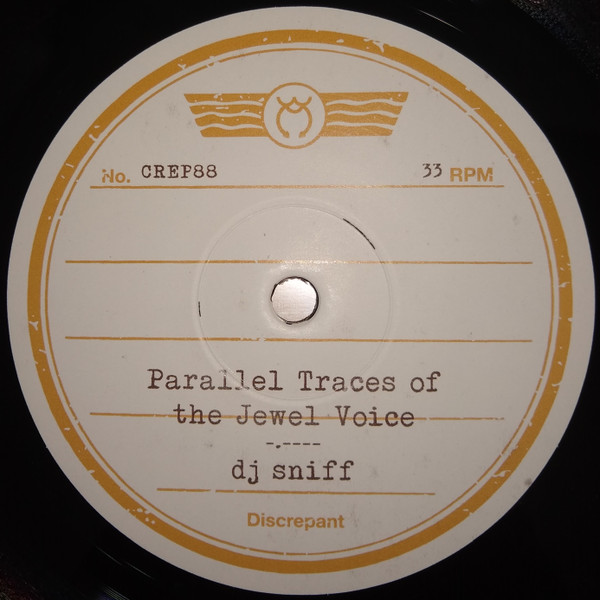 DJ Sniff - Parallel Traces Of The Jewel Voice | Discrepant (CREP88) - 3