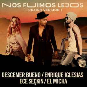 Descemer Bueno, Enrique Iglesias, Ece Seçkin Feat. El Micha Lejos (2019, 256 kbps, File) - Discogs