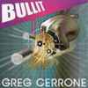 Greg Cerrone - Bullit