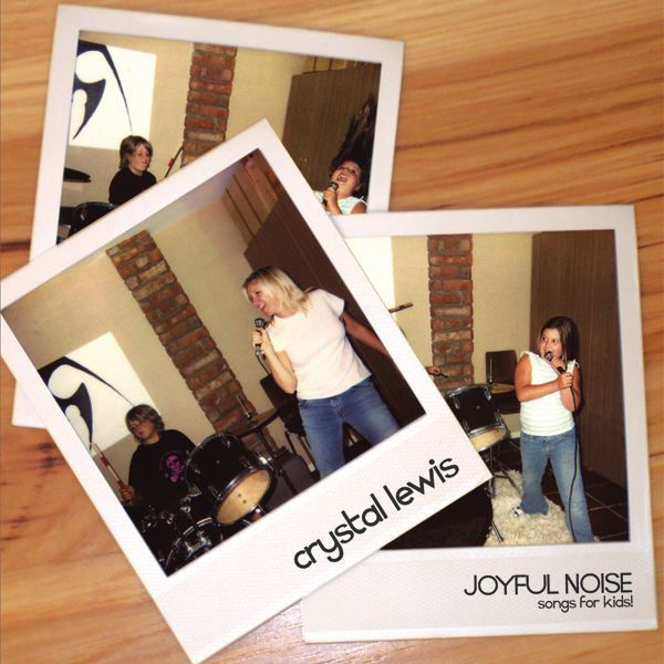 lataa albumi Crystal Lewis - Joyful Noise Songs For Kids