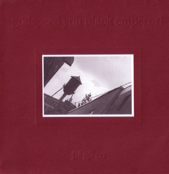 Godspeed You Black Emperor! – F# A# ∞ (1997, Water Tower. Train 