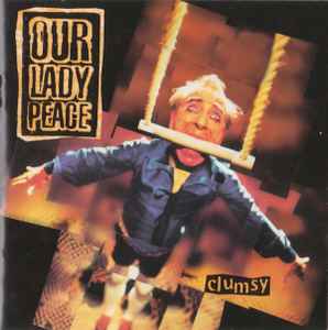 Clumsy - Our Lady Peace