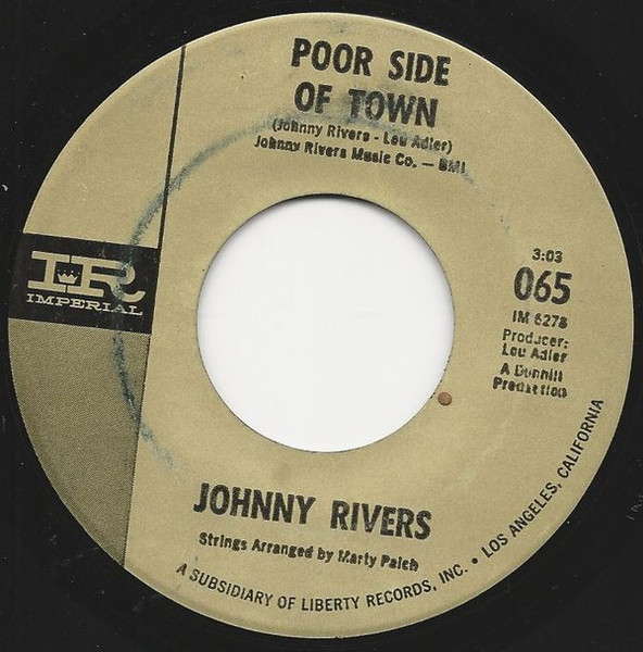 Johnny Rivers – Poor Side Of Town / (I Washed My Hands In) Muddy