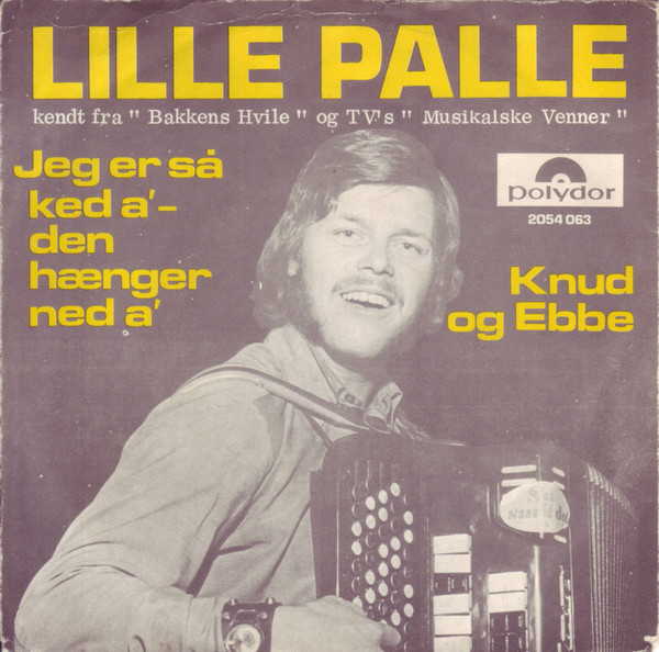 redde Pekkadillo sektor Lille Palle – Jeg Er Så Ked A' - Den Hænger Ned A' / Knud Og Ebbe (1972,  Vinyl) - Discogs
