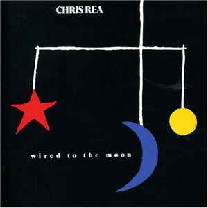 Chris Rea - Wired To The Moon album cover