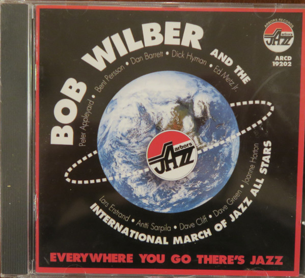 baixar álbum Bob Wilber And The International March Of Jazz All Stars - Everywhere You Go Theres Jazz