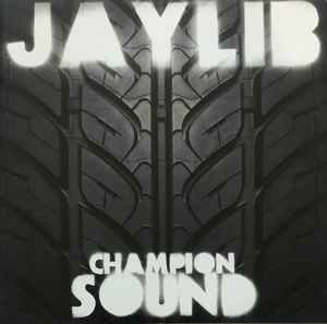 Jaylib – Champion Sound (2007, CD) - Discogs