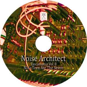 The Noise Architect - Tascamania Vol. 8 - Nine Teen Ate The Seven album cover