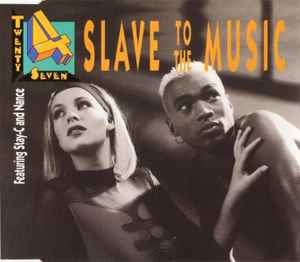 Slave To The Music - Twenty 4 Seven Featuring Stay-C And Nance