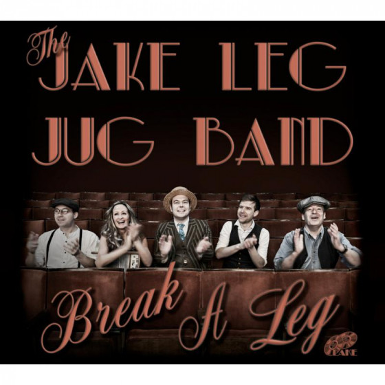 Album herunterladen The Jake Leg Jug Band - Break A Leg