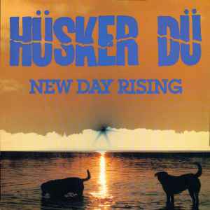 New Day Rising - Hüsker Dü