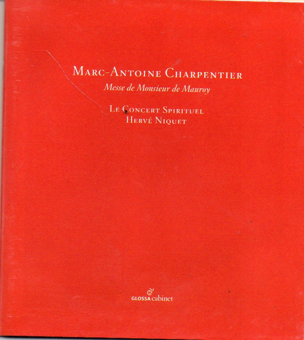 lataa albumi MA Charpentier, Le Concert Spirituel, Hervé Niquet - Messe de Monsieur de Mauroy