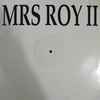 Mrs Roy* - Mrs Roy II