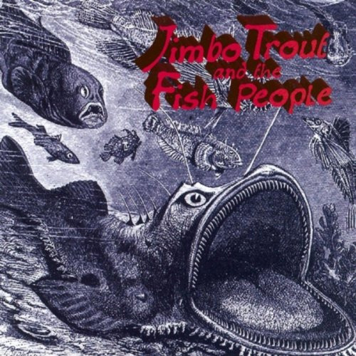 descargar álbum Jimbo Trout And The Fish People - Jimbo Trout And The Fish People