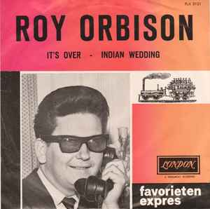 It's Over / Indian Wedding - Roy Orbison