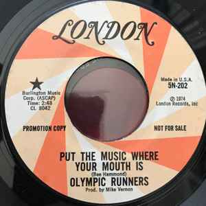 Olympic Runners - Put The Music Where Your Mouth Is / Do It Over 