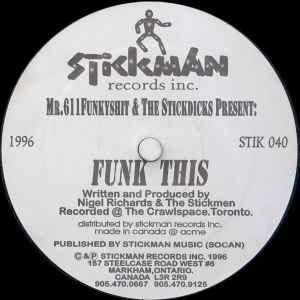 Mr. 611 Funkyshit & The Stickdicks* - Funk This
