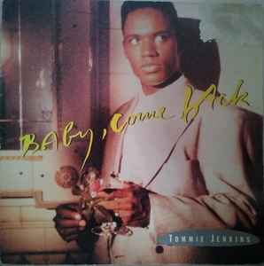 Tommie Jenkins – Baby, Come Back (1992, Vinyl) - Discogs