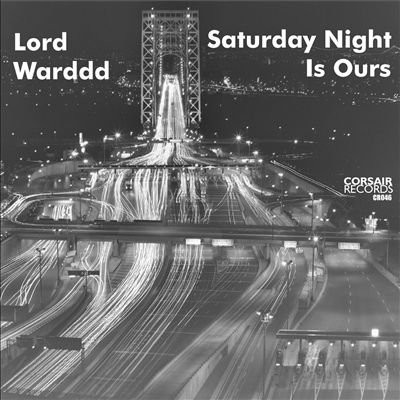 last ned album Lord Warddd - Saturday Night Is Ours