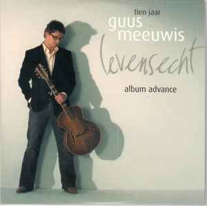 Guus Meeuwis - Tien Jaar Levensecht (Album Advance) album cover