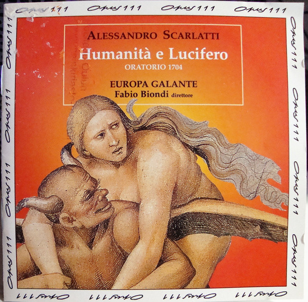 ladda ner album Alessandro Scarlatti, Europa Galante, Fabio Biondi - Humanitá E Lucifero Oratorio 1704