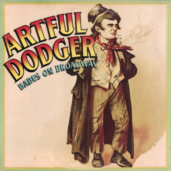 Artful Dodger - Babes On Broadway | Columbia (PC 34846)