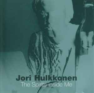 The Spirits Inside Me - Jori Hulkkonen