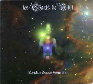 Les Chants De Nihil - Ma Plus Douce Vermine album cover