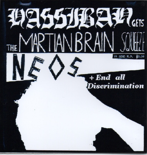 Neos – End All Discrimination / Hassibah Gets The Martian Brain Squeeze  (1997, CDr) - Discogs