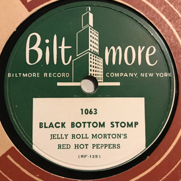 Jelly-Roll Morton's Red Hot Peppers – Black Bottom Stomp / The 
