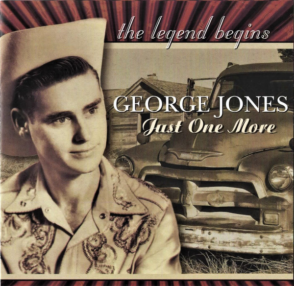 ladda ner album George Jones - Just One More The Legend Begins