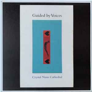 Crystal Nuns Cathedral - Guided By Voices