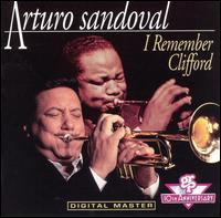 lataa albumi Arturo Sandoval - I Remember Clifford