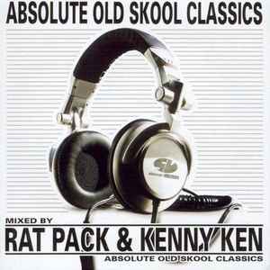 Absolute Old Skool Classics - Rat Pack & Kenny Ken