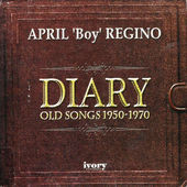 ladda ner album April Boy Regino - Diary Old Songs 1950 1970
