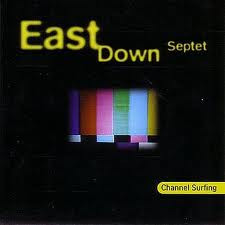 Album herunterladen East Down Septet - Channel Surfing