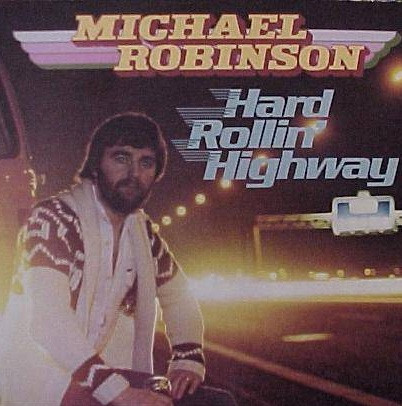 lataa albumi Michael Robinson - Hard Rollin Highway