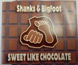 Shanks \u0026 Bigfoot - Sweet Like Chocolate