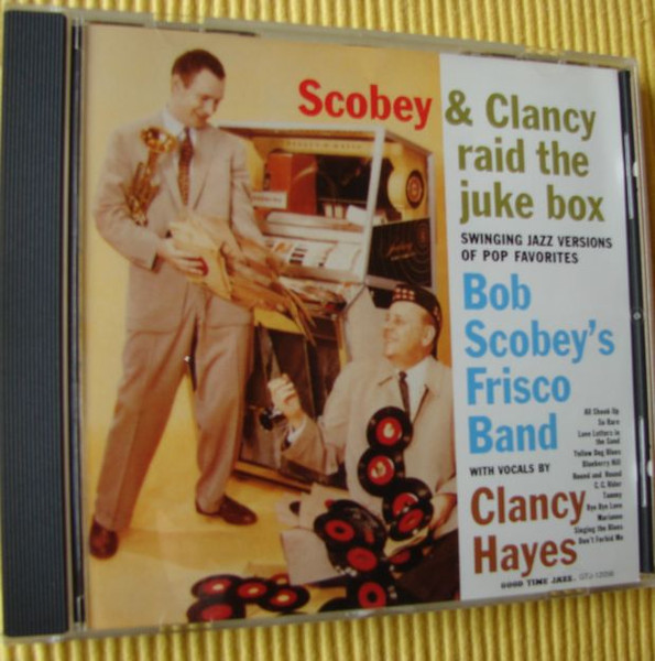 Bob Scobey's Frisco Band, Bob Scobey, Clancy Hayes – Raid the Juke 